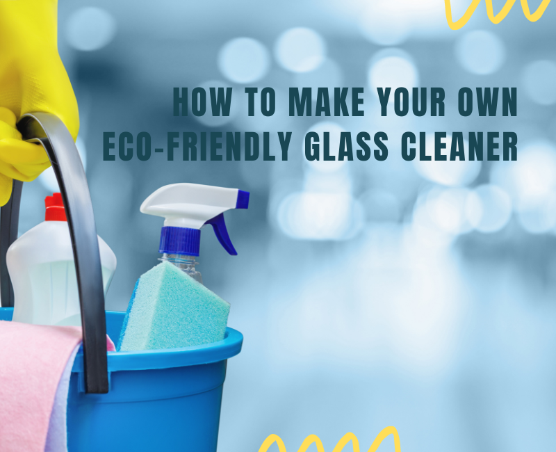 How to make your own eco-friendly glass cleaner